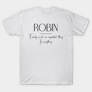 Robin Family, Robin Name, Robin Middle Name T-Shirt